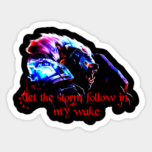 let the storm follow in my wake Volibear Sticker